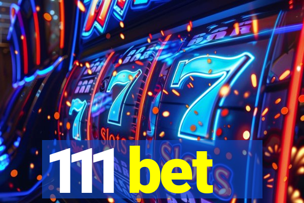 111 bet